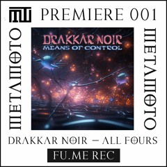 MM PREMIERE 001 | Drakkar Noir - All Fours [FU.ME Rec]
