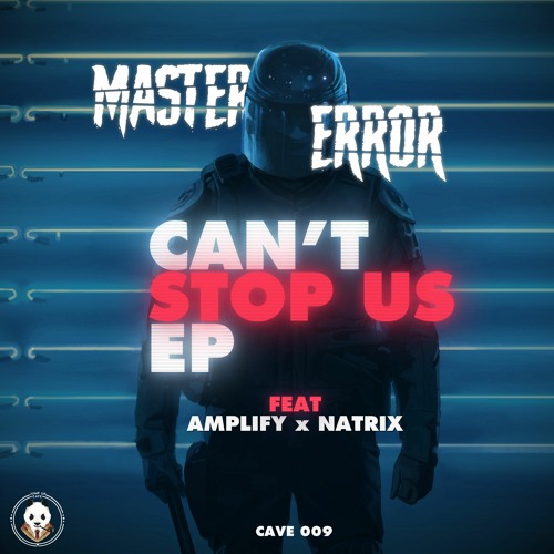 Master Error - Can't Stop Us (OUT TODAY)