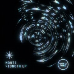PREMIERE: MANTi - Ignota (Original Mix) [Urge To Dance]