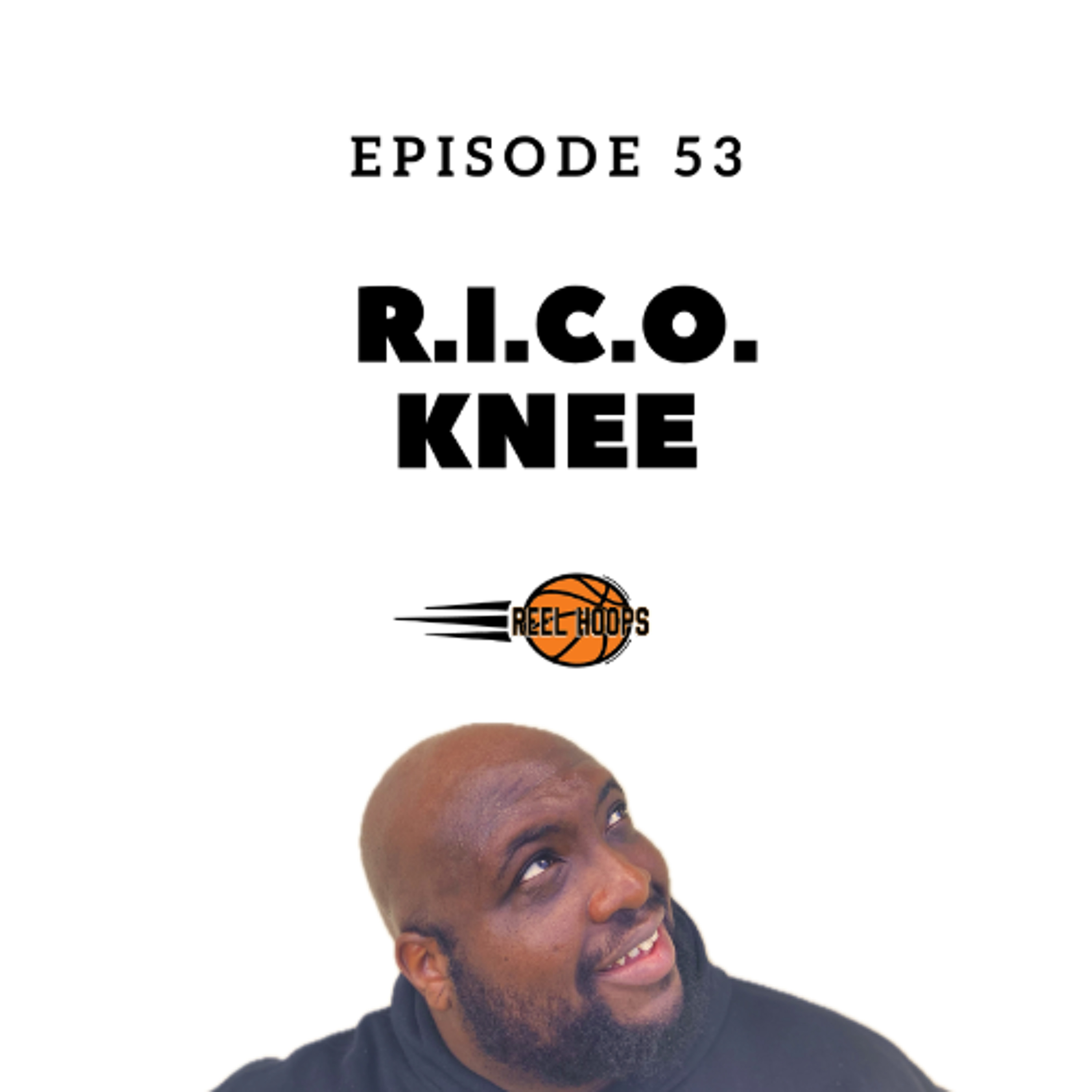 Episode 53 - R.I.C.O. Knee episode artwork