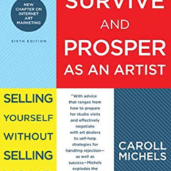 [Get] KINDLE ✏️ How to Survive and Prosper as an Artist: Selling Yourself Without Sel