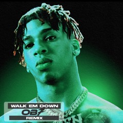 NLE Choppa Ft. Roddy Ricch - Walk Em Down (OB7 Trap Edit)