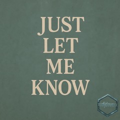 Just Let Me Know V3