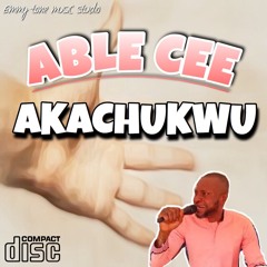 Able Cee - Akachukwu