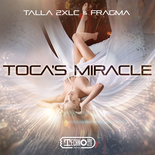 Talla 2XLC & Fragma - Toca´s Miracle