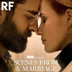#21 - Should I Watch This? - Scenes From a Marriage