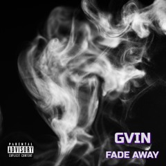 GVIN - Fade Away