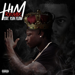 HIM (feat. YSN Flow) (Remix)