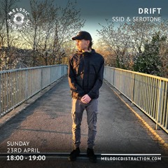 [Melodic Distraction Radio] DRIFT with SSID & Serotone - April 2023