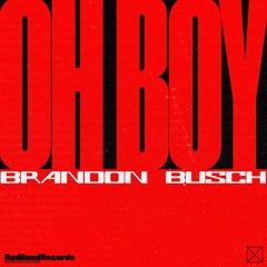 Oh Boy - Original Mix