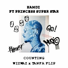 Hamdi - Counting Ft. Princess Star (Wiz Waz x Tanfa Flip, BUY = FREE DL)