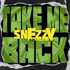 Take Me Back I SnEzzY Old school Retro Edit I