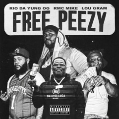 Rio Da Yung OG & RMC Mike - Free Peezy (Prod. Lou Gram)