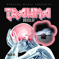 Deeclef- Trauma (Official Audio).wav