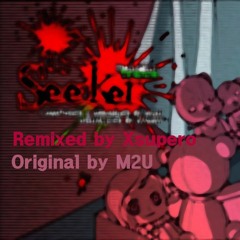 M2U - Seeker (Dubstep Remix Practice)