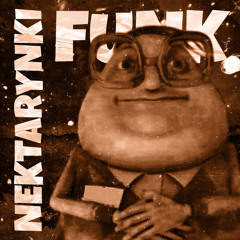 NEKTARYNKI FUNK