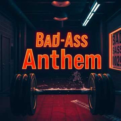 BA DEEP (Bad Ass Anthem)