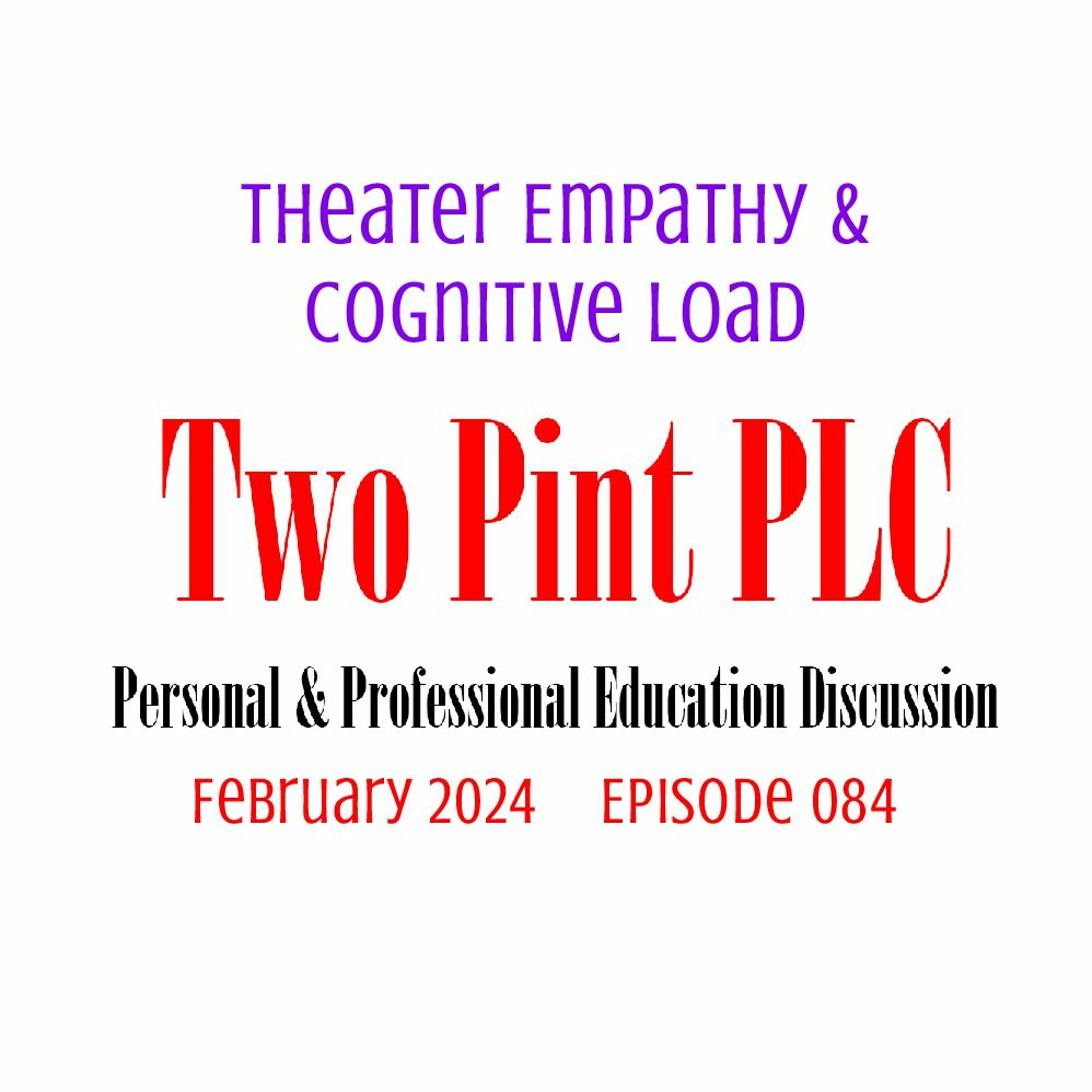 084 Theater Empathy & Cognitive Load