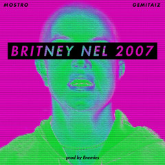 Britney nel 2007 (feat. Gemitaiz)