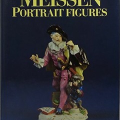 View PDF 📤 Meissen Portrait Figures by  Len; Adams Adams EPUB KINDLE PDF EBOOK