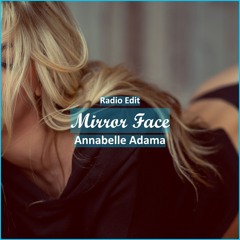 Annabelle Adama - Mirror Face [ Deep House Music]