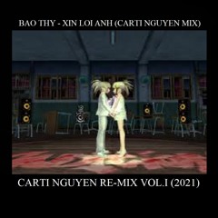 BAO THY - XIN LOI ANH (CARTI NGUYEN MIX)