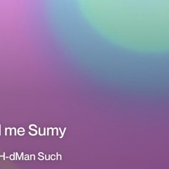 Don't call me Summy.