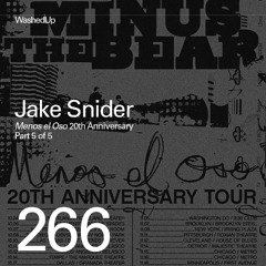 #266 - Jake Snider (Minus the Bear "Menos el Oso" 20th Anniversary)