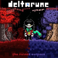 The Ruined Surface - [Deltarune; The Same Same Same Other Puppet]