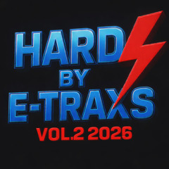 HARD BY E-TRAXS VOL.2 2026