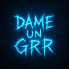 Dame Un Grrr (Wolverave HARD TECHNO) [FREE DL]