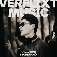 Verflixt Radio Show 011 - Becheranō