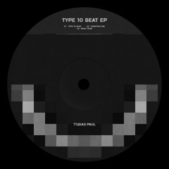TOBIAS PAUL - TYPE 10 BEAT