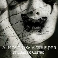 Almost Like A Whisper