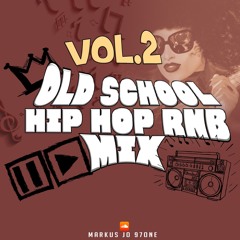 OLD SCHOOL HIP HOP RNB MIX VOL.2