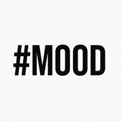 #mood