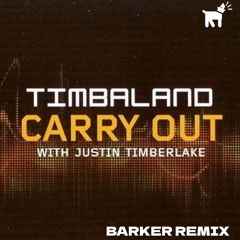 Carry Out - Timbaland, Justin Timberlake (BARKER Remix)