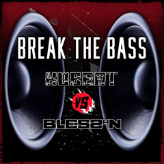 Blessªn vs Kobeat- Break the bass