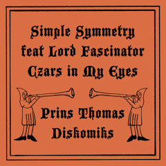 Czars In My Eyes (Prins Thomas Diskomiks) [feat. Lord Fascinator]