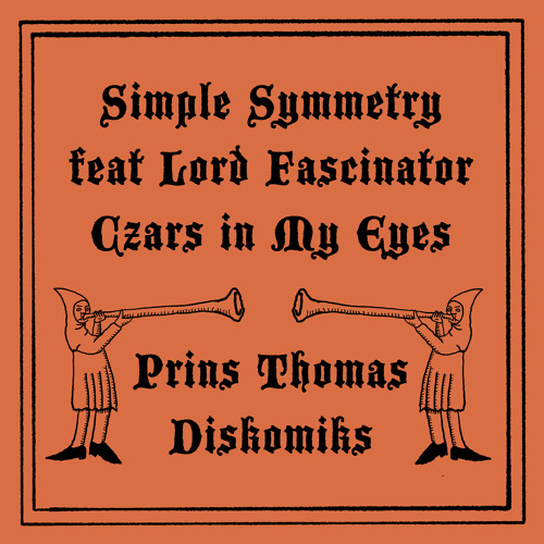 Czars In My Eyes (Prins Thomas Diskomiks) [feat. Lord Fascinator]