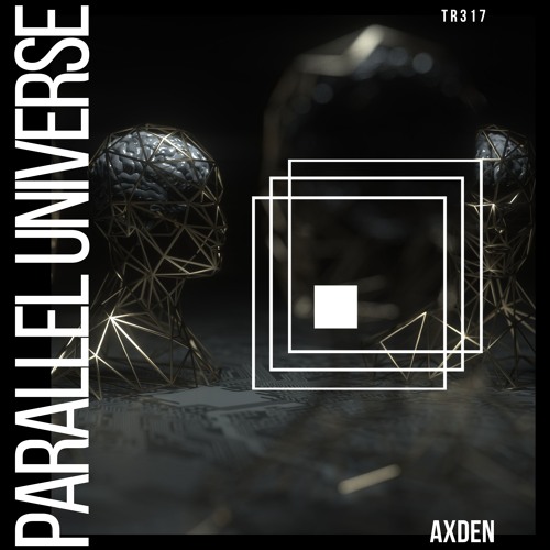 Axden - Parallel Universe (Original Mix)