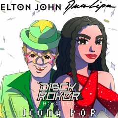 DUA LIPA VS ICONA POP VS ELTON JHON (DISCKROKER BOOTLEG) Free Download