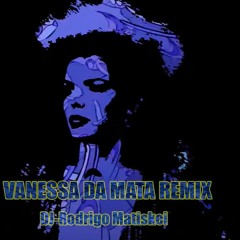 Vanessa Da Mata - Vá Pro Inferno Com Seu Amor (REMIX)