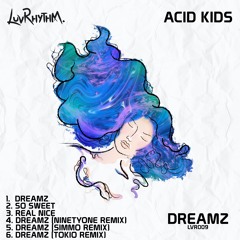 Acid Kids - Dreamz (LVR009)