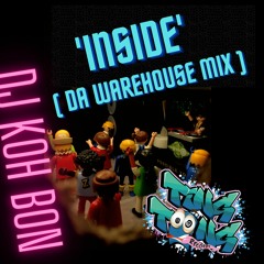 'Inside' ( Da Warehouse Mix )