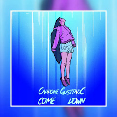 Cappone, GusttavoC  - Come Down [Offic Video]