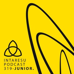Intaresu Podcast 319 - Junior.