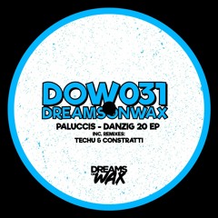 [DOW031] Paluccis - Danzig 20 EP (Inc. Remixes: Techu & Constratti)