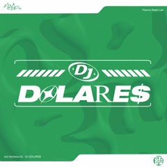 JOE DEMBOW 02: DJ DOLARE$ (Plasma LAB 🔬)