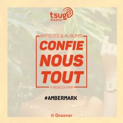 Confie-nous tout avec Jean Fromageau : Amber Mark